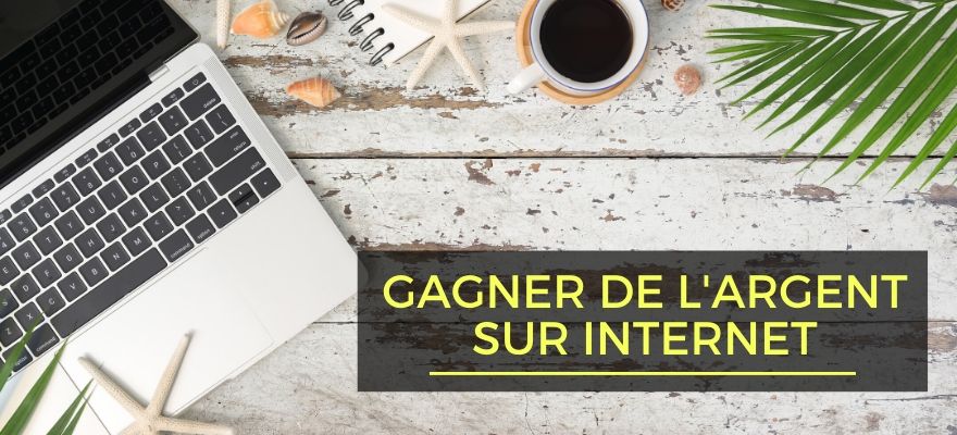 gagner de l'argent sur internet
